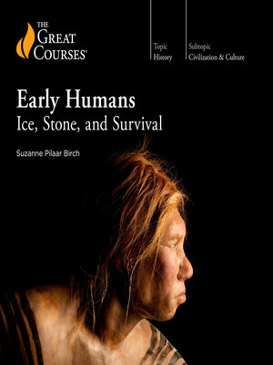 cover image of Early Humans: Ice, Stone, and Survival